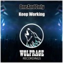 OneAndOnly, Wolfrage - Keep Working
