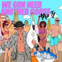 Mio Jr. - We Gon Need Another Goose (Original Mix)