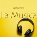 DJ Desk One - La Musica