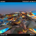 Boskii - Thought As Much (Original Mix)