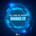 Sullivan De Morro - Shake It