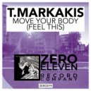 T.Markakis - Move Your Body (Feel This)