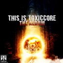 ToXic Inside - Dancing On Your Grave