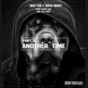 Carlos Mendes & Saulo Pisa - Another Time part2 (Damir Ludvig Vocal Remix)