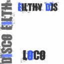 Filthy DJS - Loco (Original Mix)