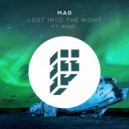 MAD ft. Rebel - Lost Into The Night