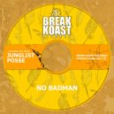 Junglist Posse - No Badman (Original Mix)
