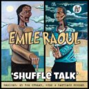 Emile Raoul - Shuffle Talk (Ed The Spread Remix)