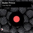 Buder Prince - Your My Girl