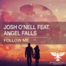 Josh O'Nell & Angel Falls - Follow Me