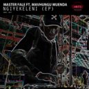 Master Fale ft. Mavhungu Muenda - Ngiyekeleni (Instrumental Mix)