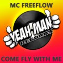 MC Freeflow - Come Fly With Me