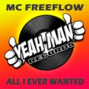 MC Freeflow - All I Ever Wanted