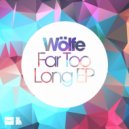 Wolfe - Far 2 Long (King Hydra Remix)