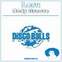 Leru - Body Groove (Original Mix)
