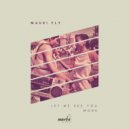 Mauri Fly - Let Me See You Work (Original Mix)