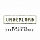 Underlord - Meltdown (Underlord Remix)