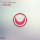 Max Forword - Falling Away