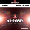 D-Project - Activation Ft. Mc Bouncin (Original Mix)