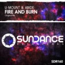 U-Mount & Abide - Fire & Burn (Original Mix)