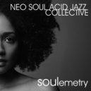 Neo Soul Acid Jazz Collective - Soulemetry