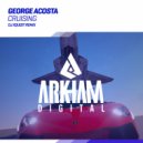 George Acosta - Cruising (DJ Xquizit Remix)