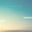 Moe Turk Ft. Maura Hope - Blue