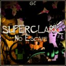 SuperClark - No Escape (Original Mix)