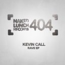 Kevin Call - Rave