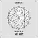 Alex Melis - Shadow On The Wall