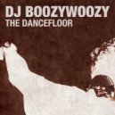 DJ BoozyWoozy - The Dancefloor