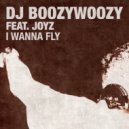 DJ BoozyWoozy Feat. Joyz - I Wanna Fly (Reprise)