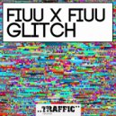 Fiuu X Fiuu - Glitch