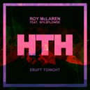 Roy McLaren feat. Wyldflower - Erupt Tonight