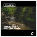 Sergio Gusto - Best Thing Flowin