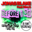 Jonas Blake feat Rion S - Before I Go (Subjective Remix)