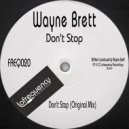 Wayne Brett - Don't Stop