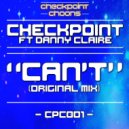 Checkpoint Ft Danny Claire - Can't