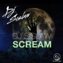 Dj Sislaw - Scream