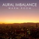 Aural Imbalance - Warm Room (Donald Wilborn\'s Chilled Remix)