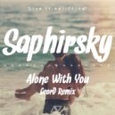 Saphirsky - Alone With You