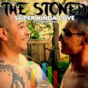 The Stoned - Super Kinda Love