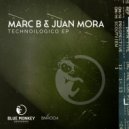 Marc B & Juan Mora - Technoilogico