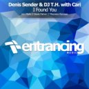 Denis Sender & DJ T.H. with Cari - I Found You (Original Mix)