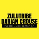 ZuluTribe & Darian Crouse - I\'ll Do Much Better (Izzy La Vague Instrumental)