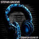 Stefan Groove - Champion Sound 2017