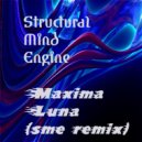 Structural Mind Engine - Maxima Luna (Structural Mind Engine Remix)