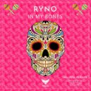 Ryno - In My Bones (Lui Danzi Remix)