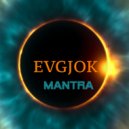 Evgjok - MANTRA