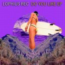 Lophius Rec - Do You Like